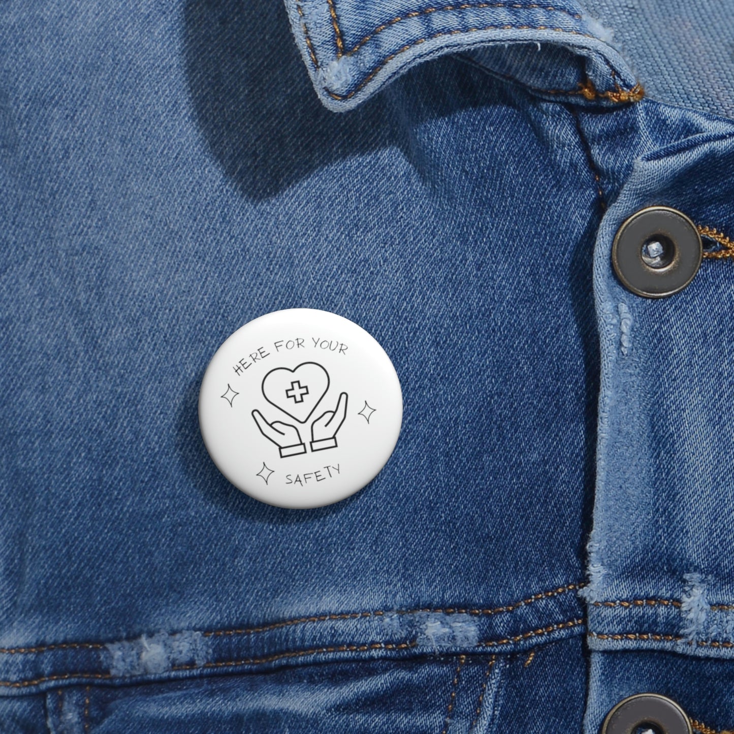 HERE FOR YOUR SAFETY Pin