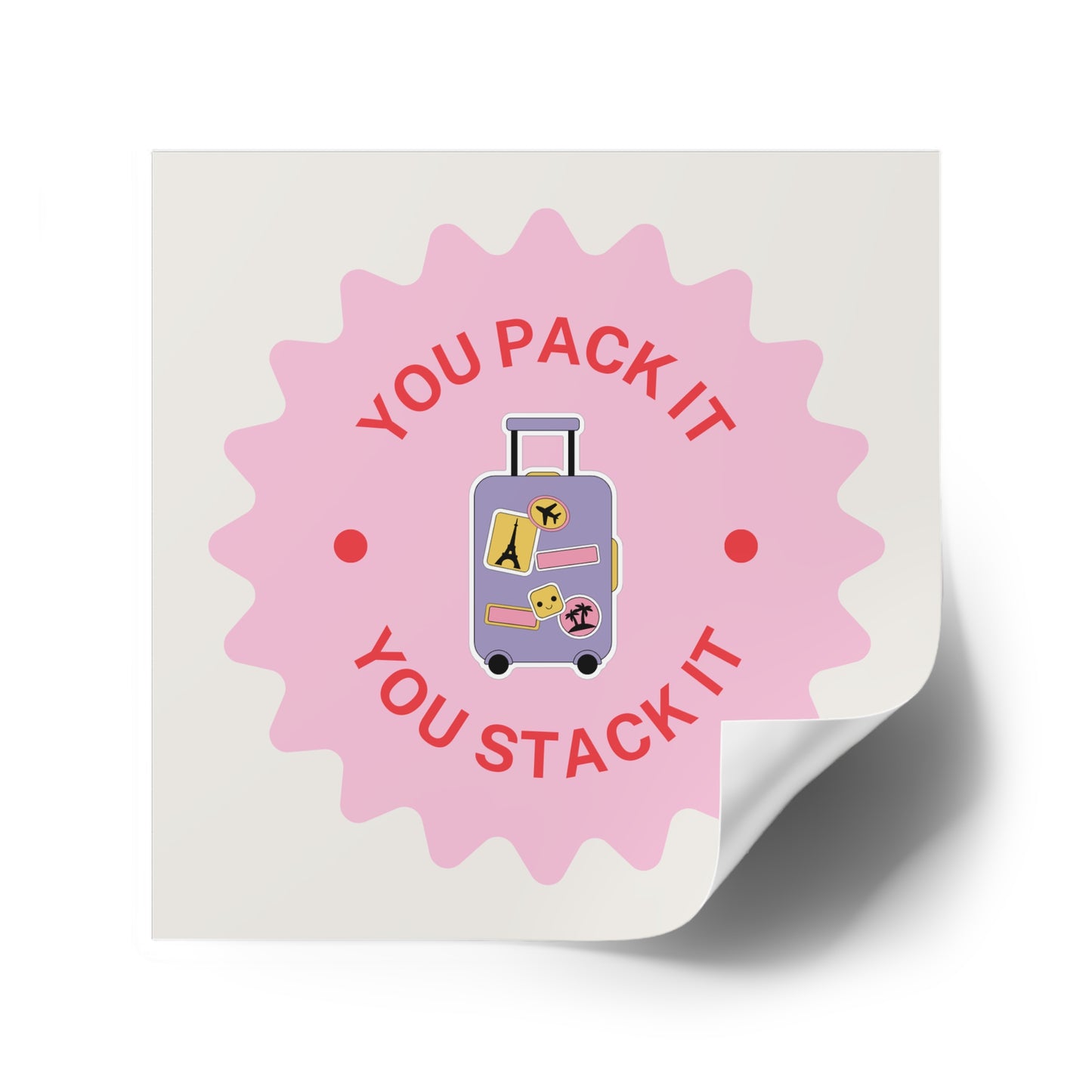 YOU PACK IT, YOU STACK IT Sticker