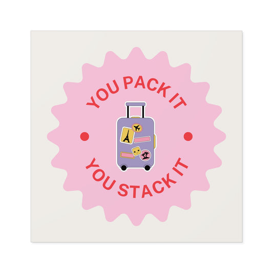 YOU PACK IT, YOU STACK IT Sticker