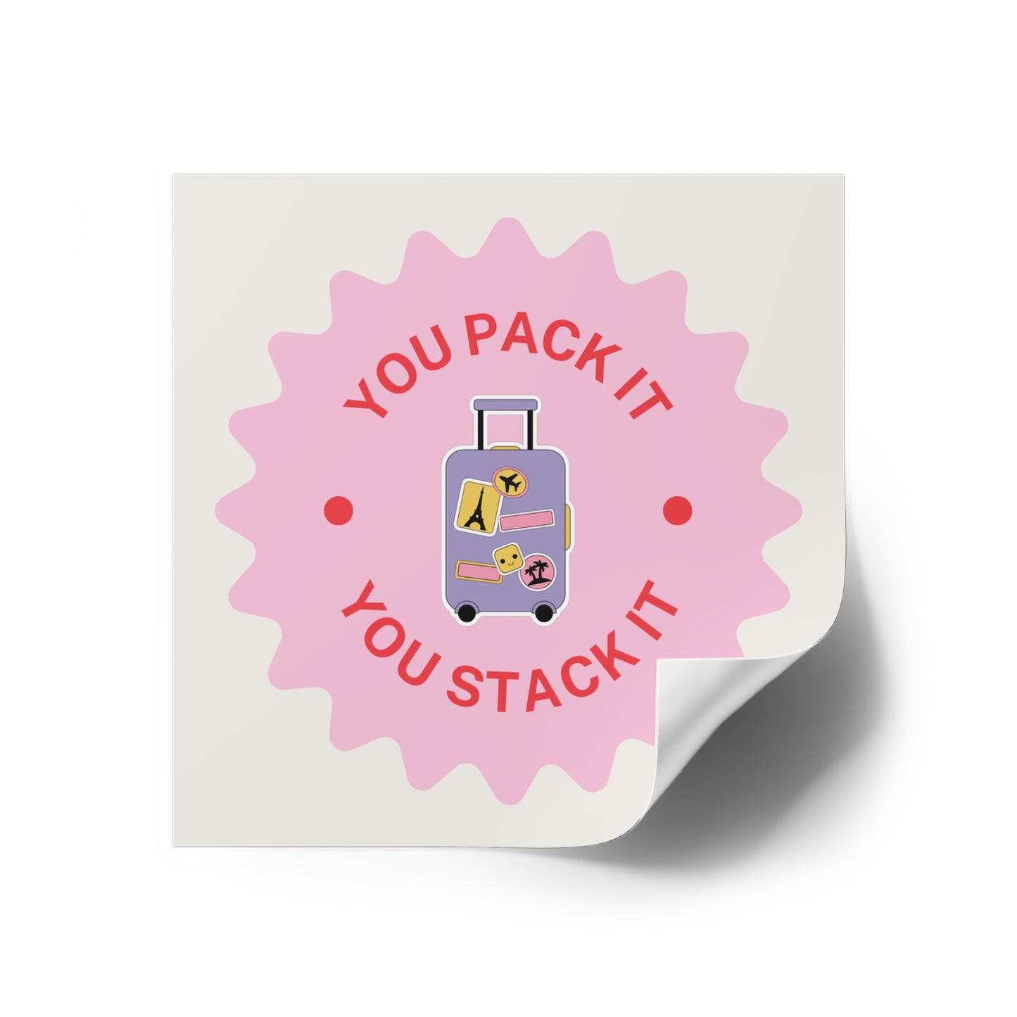 YOU PACK IT, YOU STACK IT Sticker